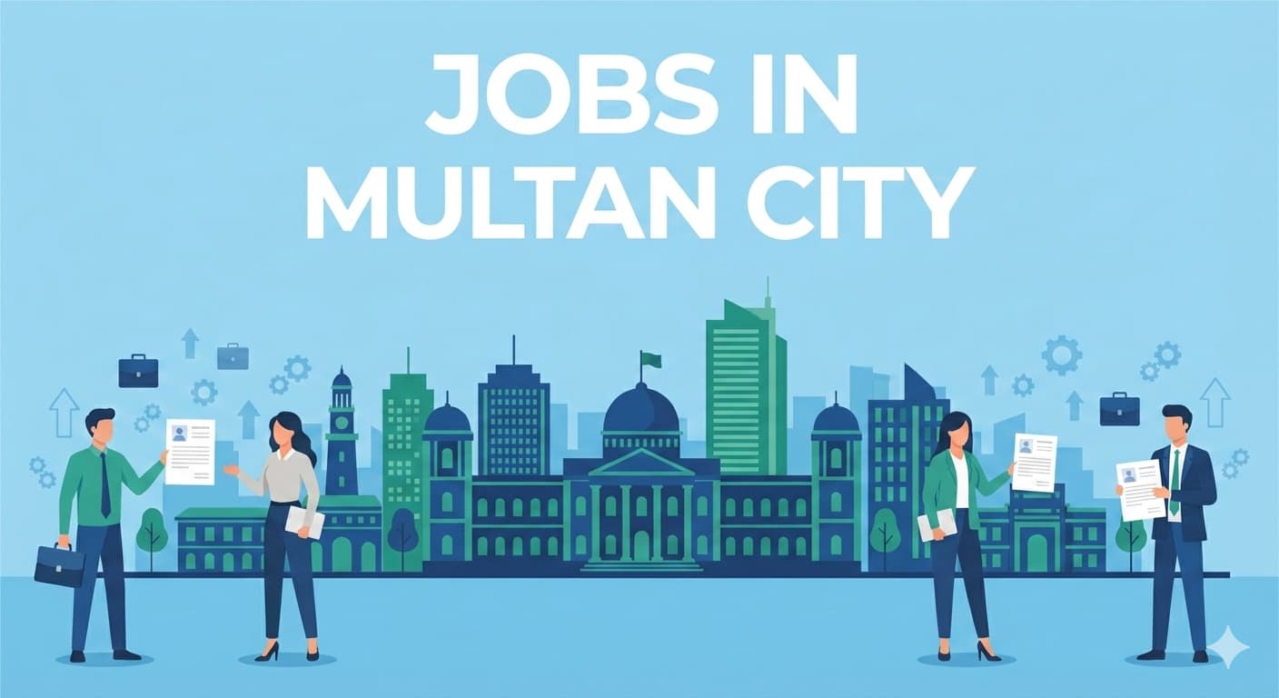 Jobs in Multan city 2025 showing government and private career opportunities with secure employment options