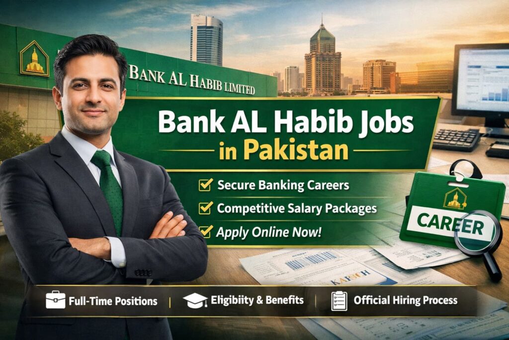 Trusted Bank AL Habib Jobs announcement showing professional banking career opportunities in Pakistan with salary details and online application guidance